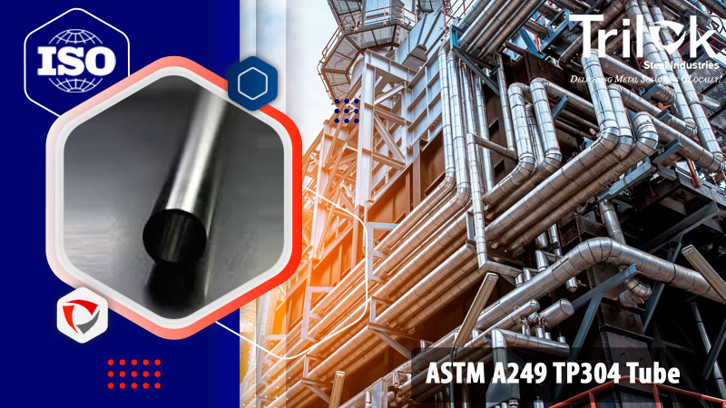 ASTM A249 TP304 Tube ASTM A249 TP304 Tube