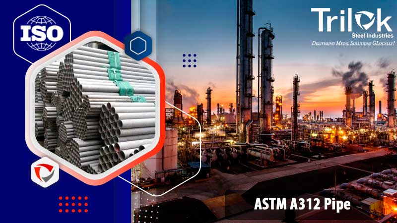ASTM A312 Pipe ASTM A312 Pipe