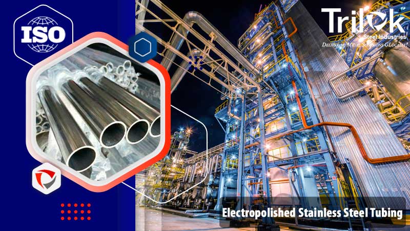 Electropolished Stainless Steel Tubing Electropolished Stainless Steel Tubing
